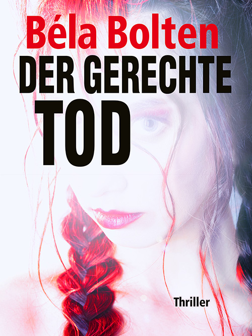 Cover DER GERECHTE TOD von Béla Bolten