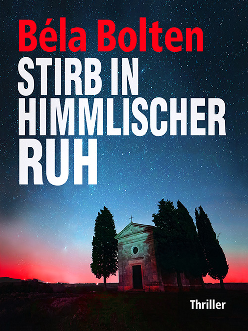 Weihnachtsthriller Béla Bolten „Stirb in himmlischer Ruh“