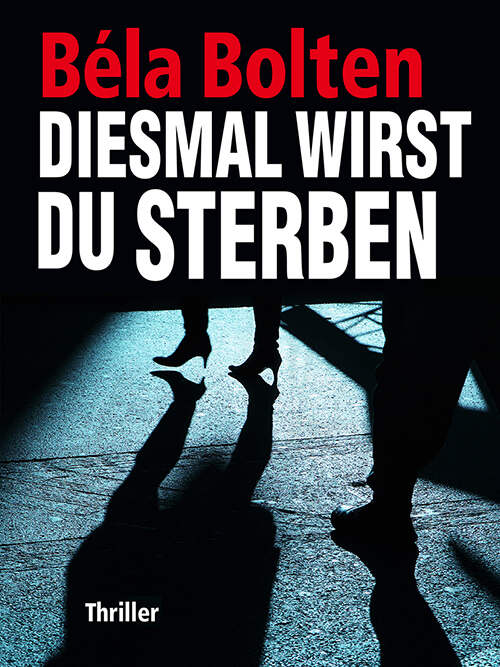 DIESMAL WIRST DU STERBEN