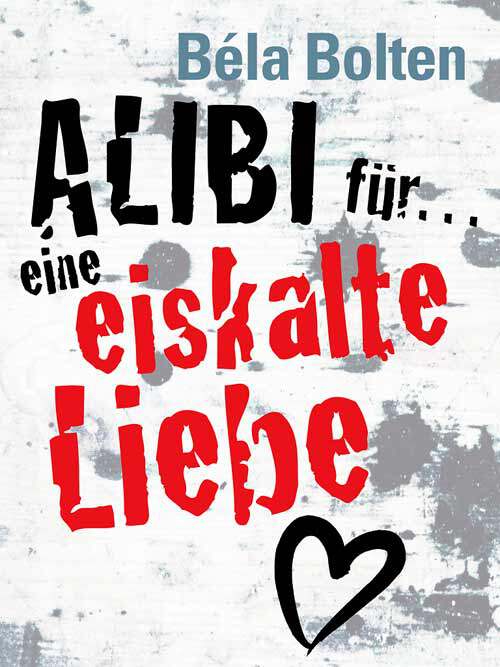 Alibi für eine eiskalte Liebe